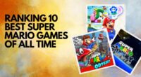 Ranking 10 Best Super Mario Games of All Time