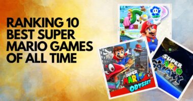 Ranking 10 Best Super Mario Games of All Time