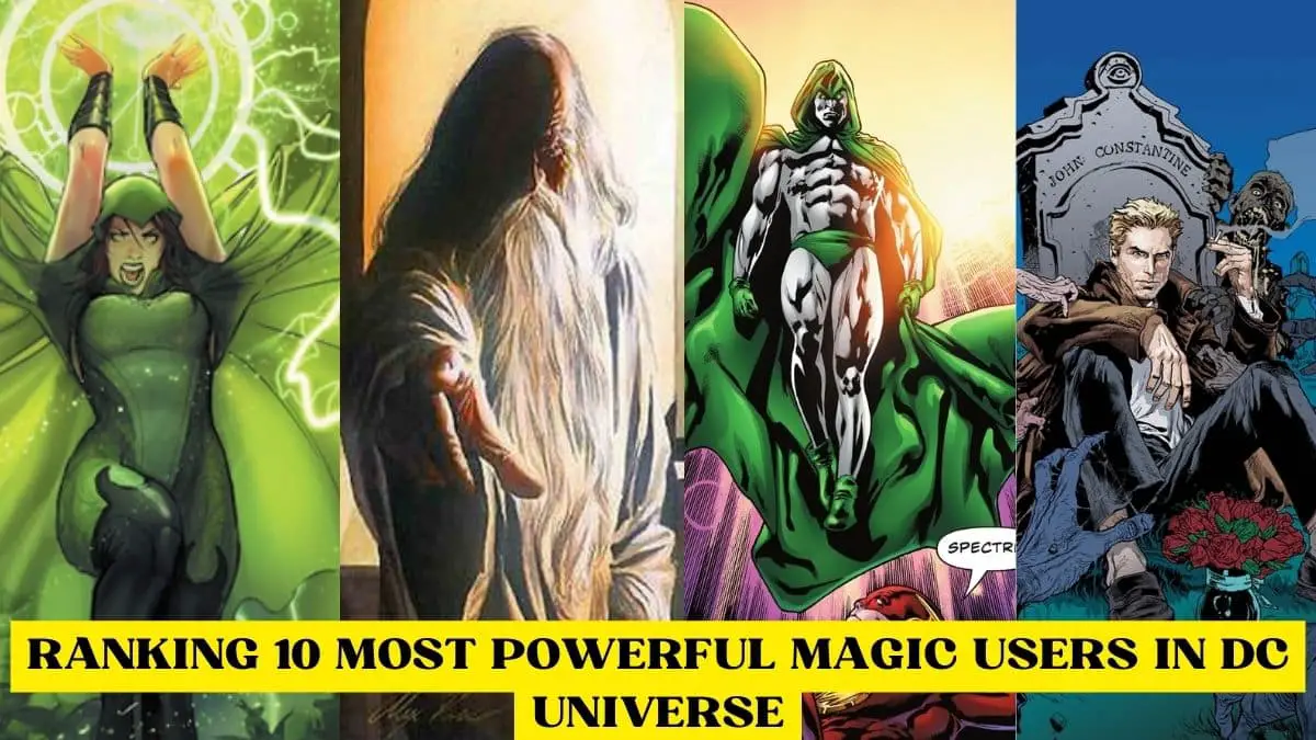 Ranking 10 Most Powerful Magic Users in DC Universe