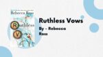 Ruthless Vows: by Rebecca Ross