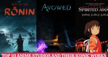 Top 10 Anime Studios And Their Iconic Works