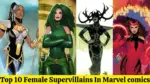 Top 10 Female Supervillains In Marvel comics 1