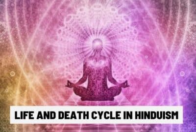 Life and Death Cycle in Hinduism