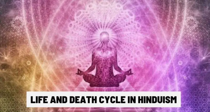 Life and Death Cycle in Hinduism