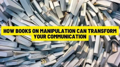 How Books on Manipulation Can Transform Your Communication