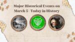 Major Historical Events on March 5- Today in History