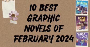 10 Best Graphic Novels of February 2024