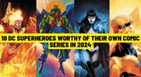 10 DC Superheroes Worthy of Their Own Comic Series in 2024