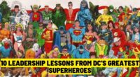 10 Leadership Lessons from DC's Greatest Superheroes