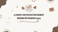 10 Most Anticipated Debut Books of March 2024