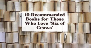 10 Recommended Books for Those Who Love 'Six of Crows'