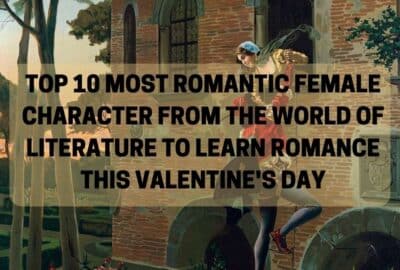 Top 10 Most Romantic Female Character From The World Of Literature To Learn Romance This Valentine's Day