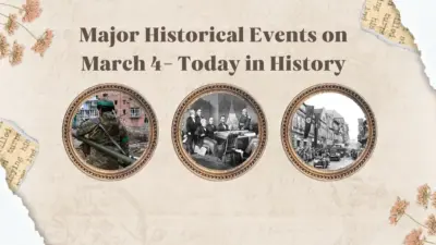 Major Historical Events on March 4- Today in History