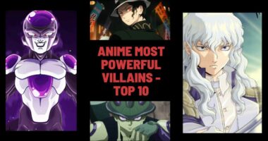 Anime Most Powerful Villains - Top 10