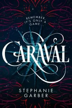 10 Recommended Books for Those Who Love 'Six of Crows' - Caraval (Caraval, #1) by Stephanie Garber