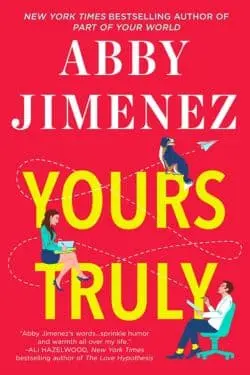 Yours Truly (Part of Your World, #2) by Abby Jimenez
