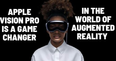 Apple Vision Pro is a game changer in the world of Augmented Reality