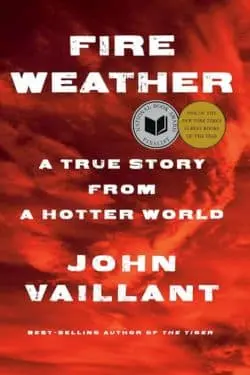 Fire Weather by John Vaillant