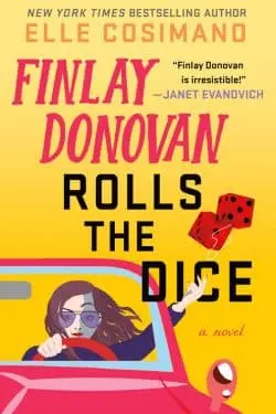 Finlay Donovan Rolls the Dice (Finlay Donovan, #4) by Elle Cosimano