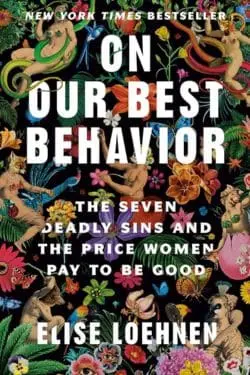 On Our Best Behaviour by Elise Loehnen