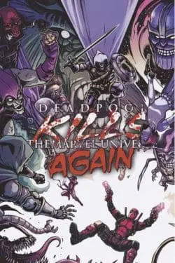 10 Best Deadpool Comics of All Time - "Deadpool Kills the Marvel Universe Again" by Cullen Bunn