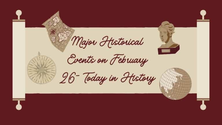 Événements historiques majeurs du 26 février - Aujourd'hui dans l'histoire