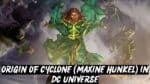 Origin of Cyclone (Maxine Hunkel) in DC Universe