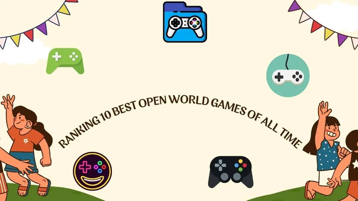 Ranking 10 Best Open World Games of All Time