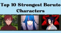 Top 10 Strongest Boruto Characters