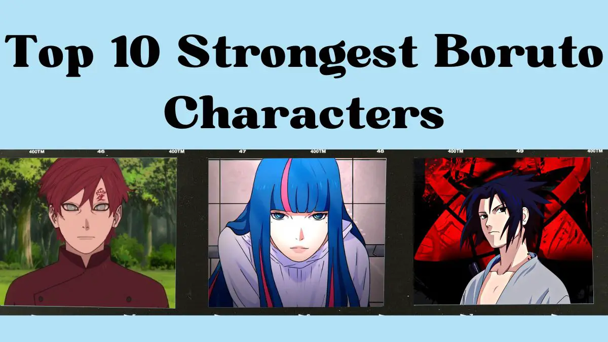 Top 10 Strongest Boruto Characters