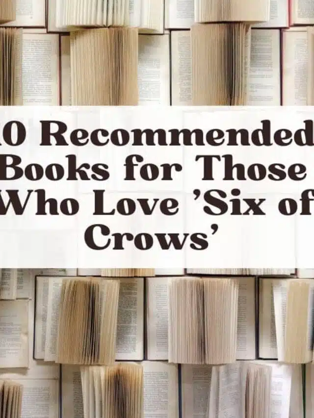 'सिक्स ऑफ कौवे' से प्यार करने वालों के लिए 10 अनुशंसित पुस्तकें