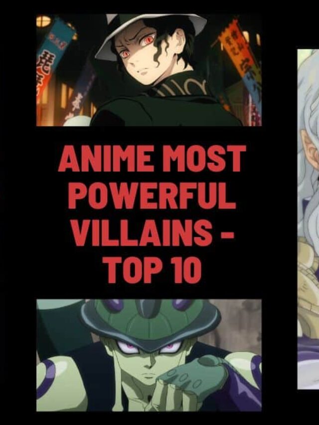 Anime Most Powerful Villains – Top 10
