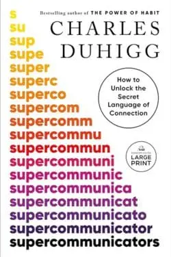 10 Best New Books in First Quarter of 2024 - Supercommunicators: How to Unlock the Secret Language of Connection by Charles Duhigg