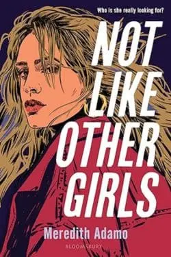 Not Like Other Girls By Meredith Adamo