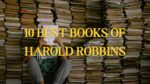 10 Best Books of Harold Robbins