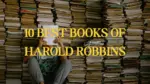 10 Best Books of Harold Robbins
