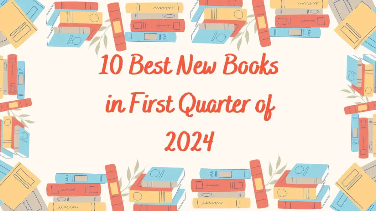 10 Best New Books in First Quarter of 2024