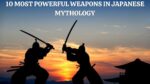 10 Most powerful weapons in Japanese mythology