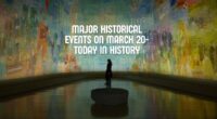 Major Historical Events on March 20- Today in History