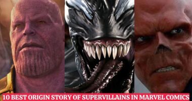 10 Best origin story of Supervillains in Marvel Comics