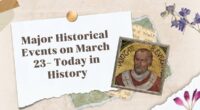 Major Historical Events on March 23- Today in History