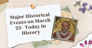 Major Historical Events on March 23- Today in History