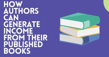 How Authors Can Generate Income from Their Published Books