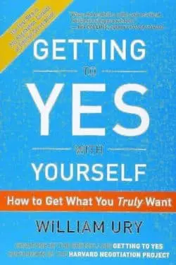 10 Best Books to Learn Negotiation Skills - Getting to Yes with Yourself by William Ury