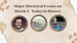 Major Historical Events on March 2- Today in History