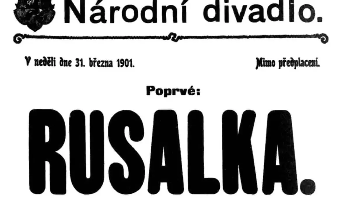 Major Historical Events on March 31- Today in History - 1901 - Rusalka Premieres