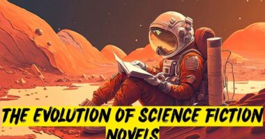 The Evolution of science fiction Novels