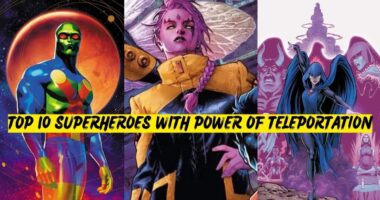 Top 10 Superheroes with Power of Teleportation