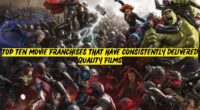 Top Ten Movie Franchises That Have Consistently Delivered Quality Films