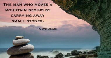 The man who moves a mountain begins by carrying away small stones